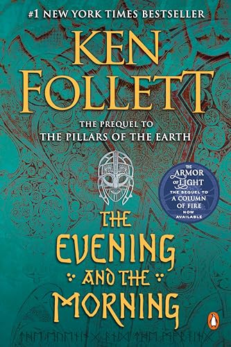 The Evening and the Morning: A Novel (Kingsbridge, Band 4)